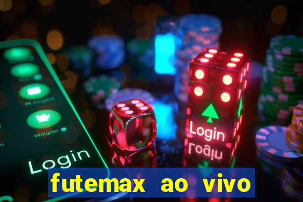 futemax ao vivo futebol ao vivo